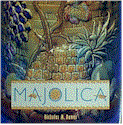 Majolica by Nicoholas M. Dawes